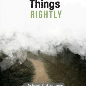 Doing Things Rightly Simplified– A Call to Order